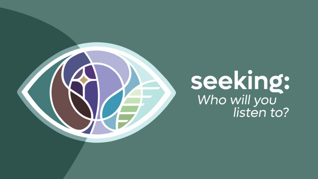 seeking: who will you listen to?